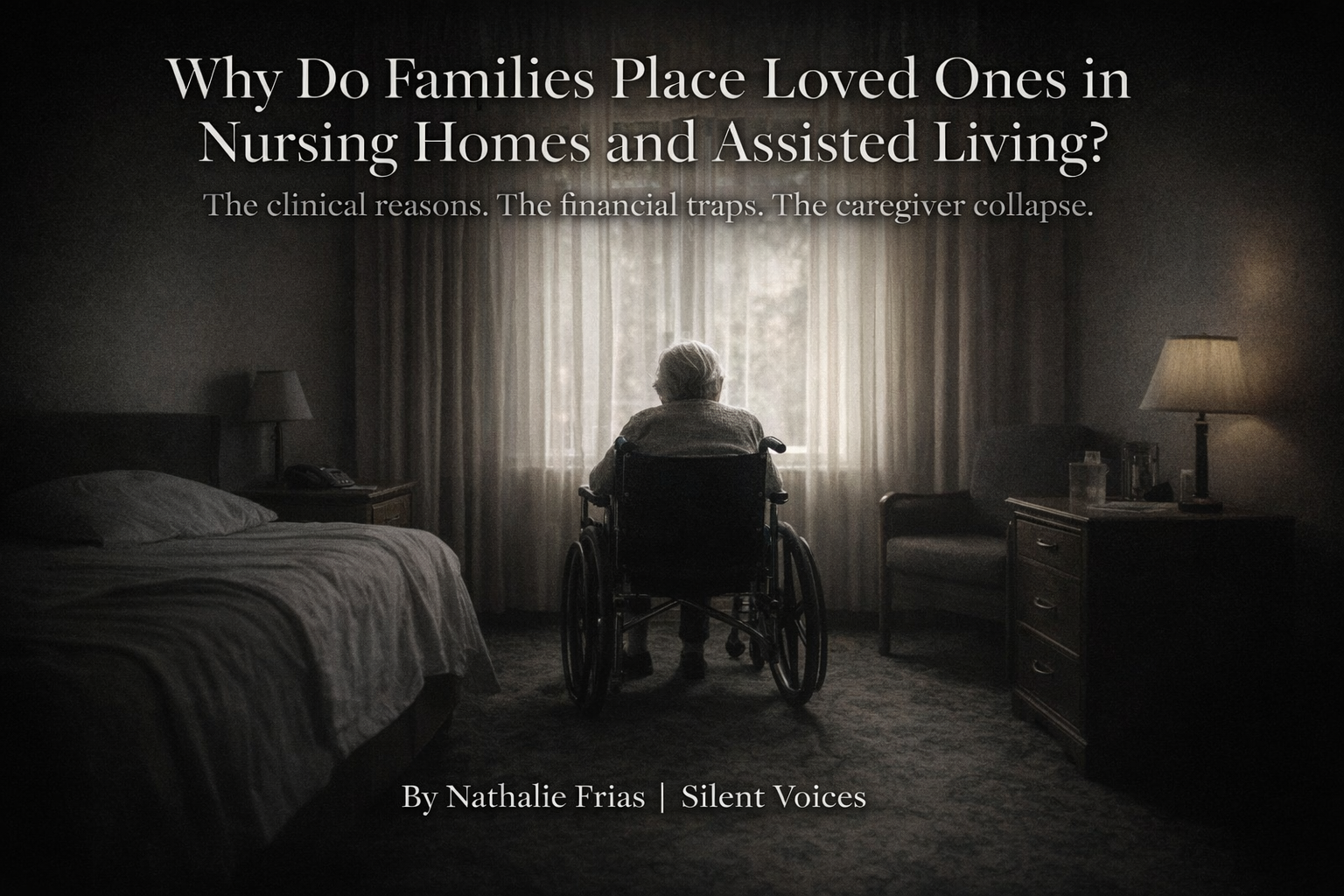 Why Families Place Loved Ones in Nursing Homes