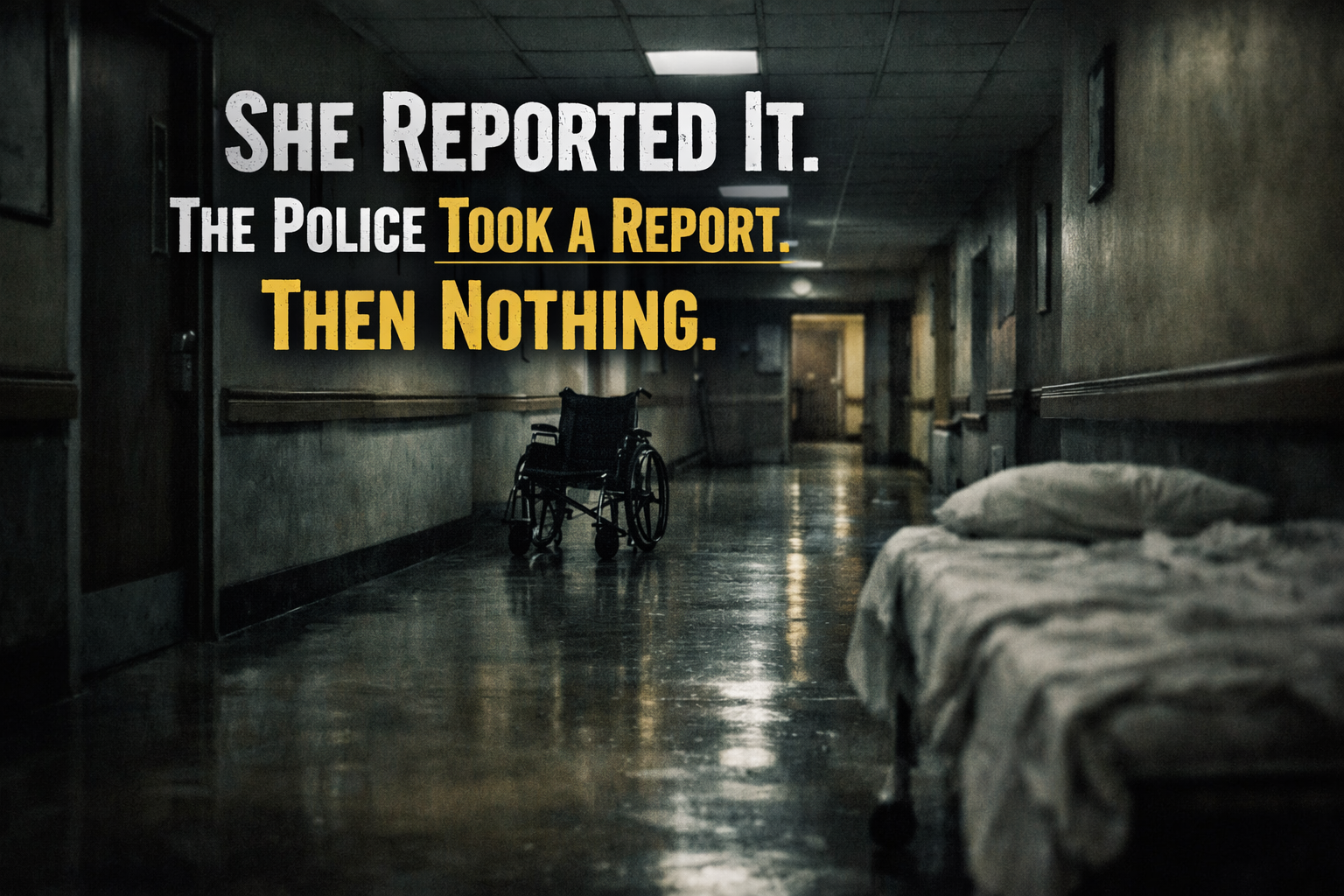 She Reported It. Then Nothing. The Briarwood Nursing Home Case That Went Silent.