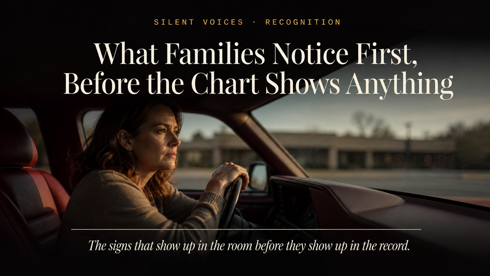What Families Notice First, Before the Chart Shows Anything